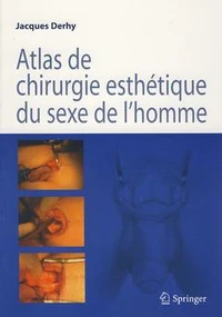Atlas de chirurgie esthétique du sexe masculin