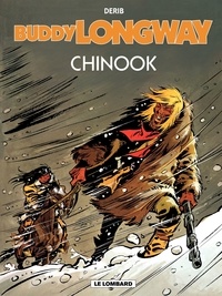  Derib - Buddy Longway Tome 1 : Chinook.