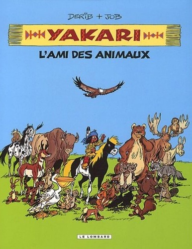  Derib et  Job - Yakari l'ami des animaux  : Coffret 2 volumes - L'ami des Chevaux ; L'ami des castors.