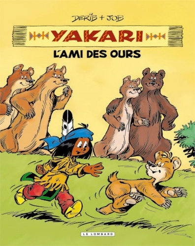  Derib et  Job - Yakari l'ami des animaux  : L'ami des ours.