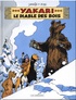  Derib et  Job - Yakari Tome 20 : Le diable des bois.