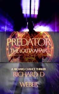  DERK CHILD et  RICHARD D WEBER - Predator--the Lolita Affair.