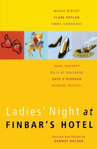 Dermot Bolger - Ladies' Night at Finbar's Hotel.