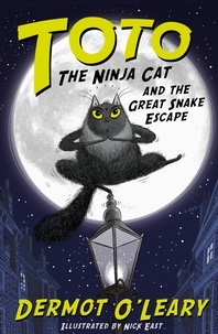 Dermot O’Leary et Nick East - Toto the Ninja Cat and the Great Snake Escape - Book 1.
