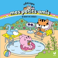 Coloriages mes petits amis : Si bien au soleil !