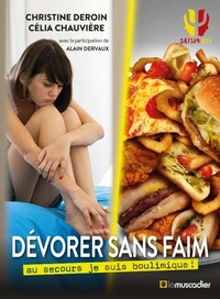 Dévorer sans faim - au secours, je suis boulimique !