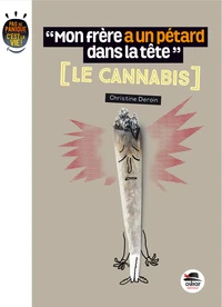 "Mon frère a un pétard dans la tête"