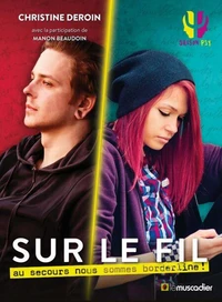 Sur le fil - au secours, nous sommes borderline !