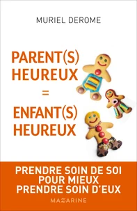 Parent(s) heureux = enfant(s) heureux