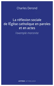 La réflexion sociale de l'Eglise catholique en paroles et en actes