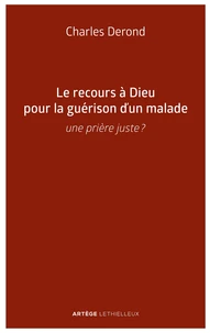 Le recours à Dieu pour la guérison d'un malade
