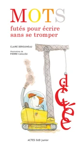 Mots futés pour écrire sans se tromper