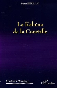 Derri Berkani - La Kahena De La Courtille.