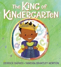 Derrick Barnes - The King of Kindergarten.