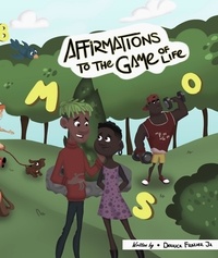  Derrick Frazier - Affirmations To The Game Of Life.
