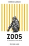 Derrick Jensen - Zoos - Le cauchemar de la vie en captivité.