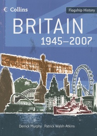 Derrick Murphy et Patrick Walsh-Atkins - Britain 1945-2007.