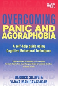 Derrick Silove et Vijaya Manicavasagar - Overcoming Panic and Agoraphobia - A Books on Prescription Title.