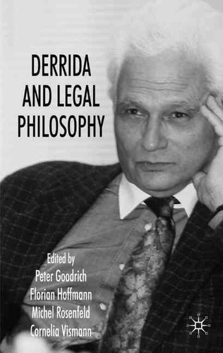 Peter Goodrich - Derrida and Legal Philosophy.