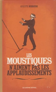 Les moustiques n'aiment pas les applaudissements