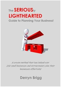 The Seriously Lighthearted Guide to Planning Your Business!