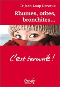 Rhumes, otites, bronchites...