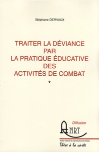 Traiter la déviance par la pratique éducative des activités de combat