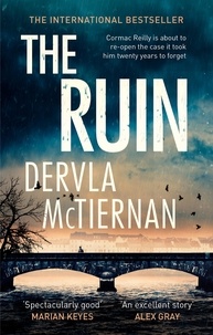 Dervla McTiernan - The Ruin - The gripping crime thriller you won't want to miss.