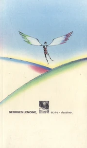 Georges Lemoine : écrire - dessiner