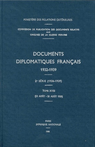 Des affaires étrangères Ministère - Documents diplomatiques français - 1939 – Tome V (13 août – 25 août).