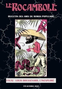 Des amis du roman populaire Association et Thierry Chevrier - Le rocambole n°91-92 - Louis Boussenard, l'inexploré.