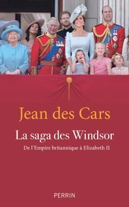 La saga des Windsor