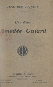 L'un d'eux : Amédée Guiard