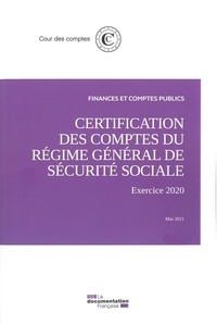 Des comptes Cours - Certification des comptes du régime général de la sécurité sociale - Exercice 2020.