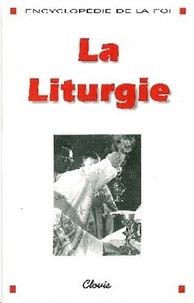 Des ecoles chrétiennes Frères - La Liturgie (Encyclopédie de la foi).