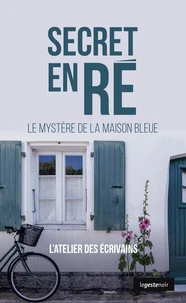 Secret en re (geste) - le mystere de la maison bleue (coll. geste noir)