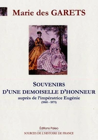Souvenirs d'une demoiselle d'honneur auprès de l'impératrice Eugénie 1868-1871