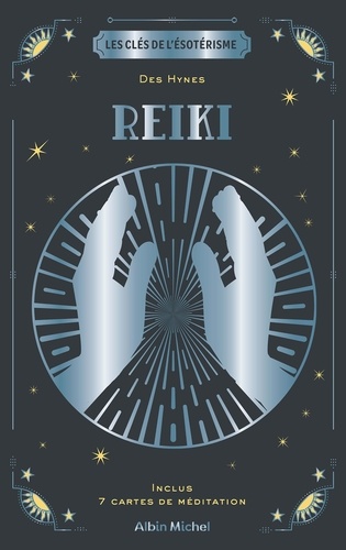 Reiki. Avec 7 cartes de méditation