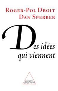 Roger-Pol Droit - Des idées qui viennent.