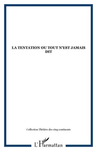 La tentation ou Tout n'est jamais dit