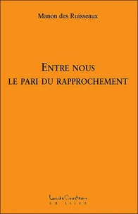 Entre nous - Le pari du rapprochement