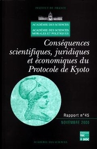 Des sciences Académie - Conséquences scientifiques, juridiques et économiques du protocole de Kyoto.
