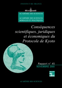 Des sciences Académie - Conséquences scientifiques, juridiques et économiques du protocole de Kyoto.