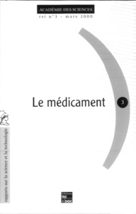 Des sciences Académie - Le Medicament. Edition Mars 2000.