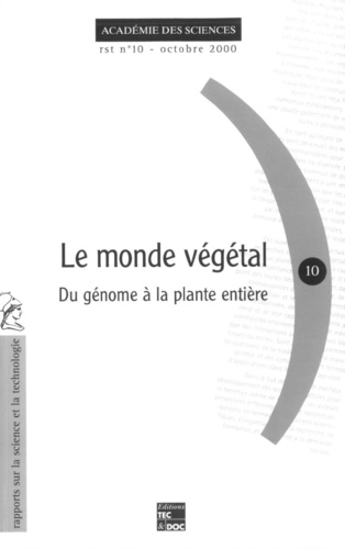 Des sciences Académie - Le Monde Vegetal. Du Genome A La Plante Entiere.