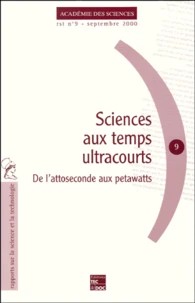 Sciences Aux Temps Ultracourts. De L'Attoseconde Aux Petawatts