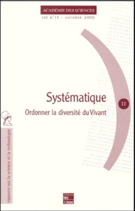 Systematique. Ordonner La Diversite Du Vivant