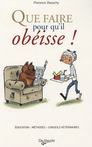 Que faire pour qu'il obéisse !