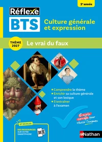 Guide BTS - Culture générale et expression - Nouveau thème épreuve 2027 - Toutes filières - N° 98