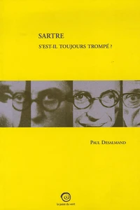 Sartre s'est-il toujours trompé ?